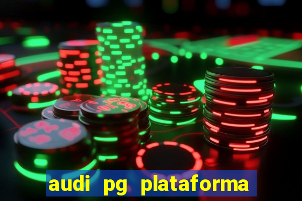 audi pg plataforma de jogos